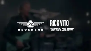 Rick Vito - Gone Like A Cool Breeze | Reverend Guitars - Circle R Sessions