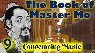 The Book of Master Mo 9 - Condemning Music