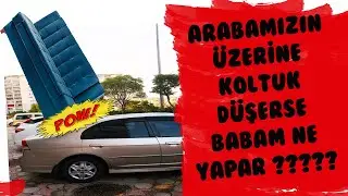 ARABAMIZIN ÜZERİNE KOLTUK DÜŞERSE PRANK