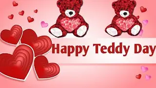 Teddy Day Status 2022 | Happy Teddy day | Valentine's Day Best Status