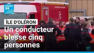 &Icirc;le d'Ol&eacute;ron : un conducteur blesse volontairement cinq personnes &bull; FRANCE 24