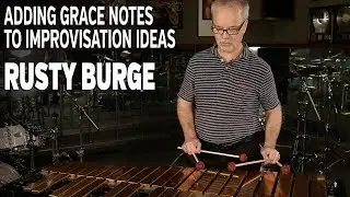 Vibraphone Lesson Series with Rusty Burge: Incorporating Grace Notes in Improvisation