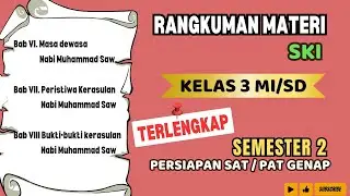 RANGKUMAN MATERI SKI KELAS 3 MI SEMESTER 2 || Rangkuman Materi PAT/ SAT GENAP