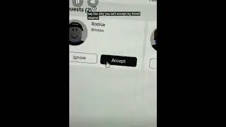 why ain&rsquo;t u gon accept my friend request💀 #roblox
