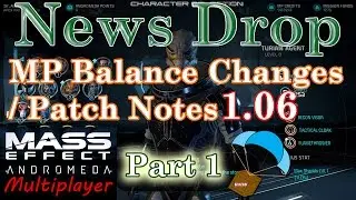 Mass Effect: Andromeda Multiplayer Patch Notes 1.06 (Balance Changes Breakdown) [Part 1 of 2]