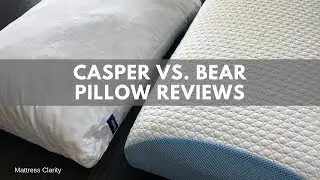 Pillow Reviews: Casper Pillow vs. Bear Pillow