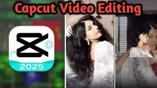 Capcut Master Video Editing Tutorial For beginner