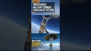 DRDO&rsquo;s Indigenous Combat Parachute System Sets Record with Successful 32,000-Ft Freefall Test