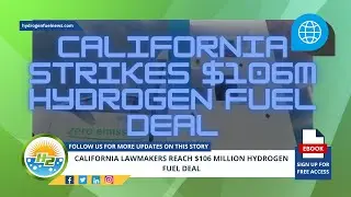 California Lawmakers Reach Incredible $106 Million Hydrogen Fuel Deal