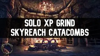 ESO - How to Farm Champion Points & XP Fast! | Solo Skyreach Catacombs