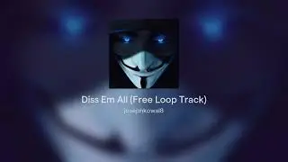 Diss Em All (Free Loop Track)