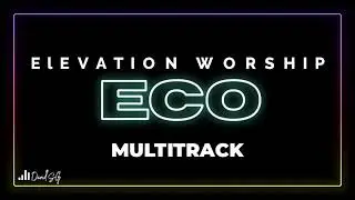 Eco | Elevation worship | Multitrack