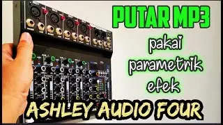 Cara menambah EFEK MP3 di Ashley Audio Four.