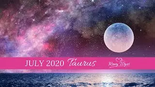 ️❤️TAURUS JULY 2020 ~
