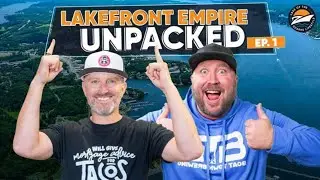 Lakefront Empire Unpacked- Episode 1