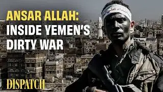 Houthis in Yemen: Inside the World's Forgotten War