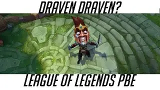 League of Legends PBE - Draven Draven