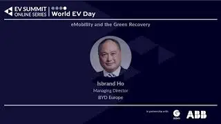Isbrand Ho, BYD - eMobility and the Green Recovery Panel