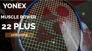 Yonex MP 22 plus unboxing