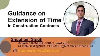 Extension of Time (EOT) in Construction Contracts by Shubham Singh