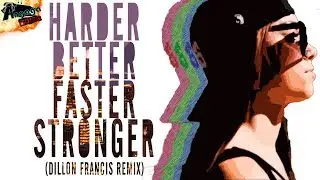 Harder, better, faster, stronger (Dillon Francis Remix) [Angaga Edits]