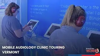 Mobile audiology clinic touring Vermont