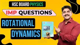 Important Questions Of Rotational Dynamics | HSC Board | Sahyadri Tutorials | Mahesh Sir