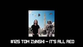 #125 Tom Zynski - IT'S ALL RED