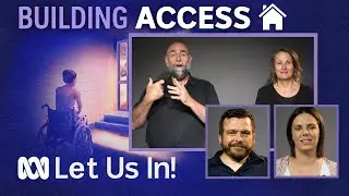 Designing homes where people with disability will want to live | Let us in! | ABC Australia