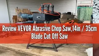 Review VEVOR Abrasive Chop Saw,14in / 35cm Blade Cut Off Saw,2300W 3600RPM Steel Cutting Machine,0-4