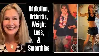 Addiction, Arthritis, Weight loss, and...Smoothies?? (with Kelly Hogan and M&auml;rta Rydbeck)
