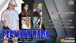 [LIVE] PERMANA NADA DESA BENDUNGAN KUNINGAN | EDISI Malam 23 JULI 2022