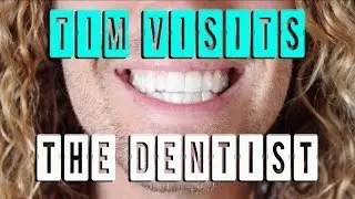 Tim Dormer visits the Dentist and gets Happy!