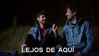 8. LEJOS DE AQUÍ - Sé cómo te sientes porque yo me siento así