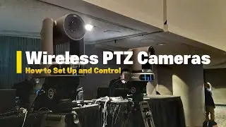 HOW TO SET UP WIRELESS PTZ CAMERAS FOR LIVE EVENTS