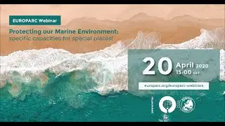 Protecting our Marine Environment: specific capacities for special places!