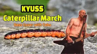 Kyuss - Caterpillar March (Bass Cover with Tabs)