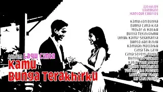 Lagu Cinta Akustik Terbaru 2026 | Kamu Bunga Terakhirku &ndash; Album Romantis Penuh Rasa