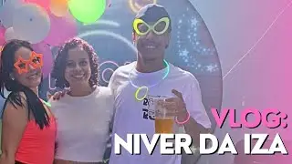 VLOG: NIVER DA IZA 🎉 #aniversario #festa #família 