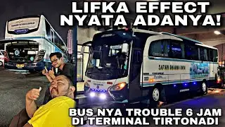 LIFKA EFFECT Nyata Adanya 🤣 Busnya Trouble 6 Jam Di Terminal Tirtonadi Solo ❗️