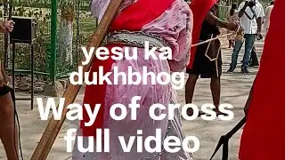 # Way of cross -full video #yesu ka dukh bhog #passionofchrist#wayofcross#kruse ka rasht #goodfriday