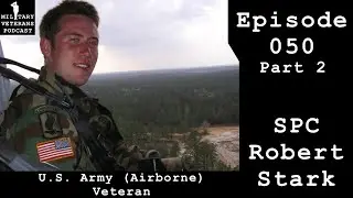 Deploying with the 101st Airborne Div | Robert Stark | U.S. Army (Airborne) Veteran