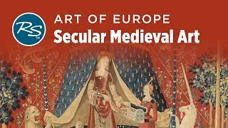 Art of Europe: Secular Medieval Art &mdash; Rick Steves Art Bite