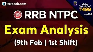 RRB NTPC Exam Analysis (9 February 1st Shift) | RRB NTPC Phase 3 Paper Review + Questions Asked
