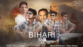 Bihari Rap || RISHI || ABHAY MISHRA || OFFICIAL VIDEO || Prod. By - ‪‪