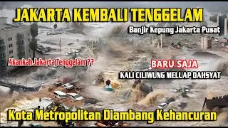 JAKARTA KEMBALI TENGGELAM | BANJIR MELUAS SUNGAI CILIWUNG JEBOL | BANJIR BESAR JAKARTA | 29-1-2026