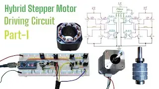 Hybrid Stepper Motor Explained | Working Principle & Driving Circuit | Part 1