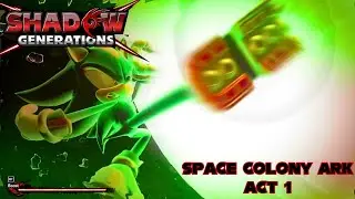 Shadow Generations: Space Colony Ark Act 1 (S - Rank, No Damage, All Keys, 4K)