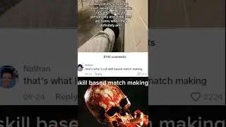 skill based match making 💀