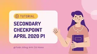 Chữa đề Lower Secondary Checkpoint Maths Paper 1| April 2020| C&acirc;u 1-10| &Ocirc;n thi Checkpoint